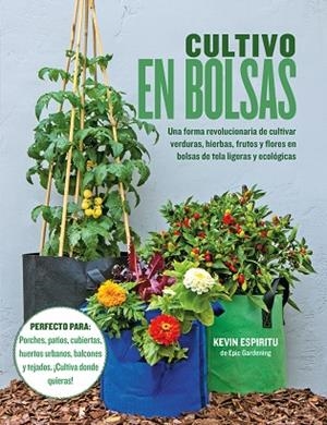 CULTIVO EN BOLSAS | 9788412459456 | ESPIRITU, KEVIN | Llibres Parcir | Librería Parcir | Librería online de Manresa | Comprar libros en catalán y castellano online
