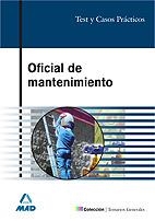 OFICIAL DE MANTENIMIENTO. TEST Y CASOS PRÁCTICOS | 9788466572934 | VEGA ALVAREZ, JOSE ANTONIO/DEL CASTILLO PUIG, LUIS | Llibres Parcir | Librería Parcir | Librería online de Manresa | Comprar libros en catalán y castellano online