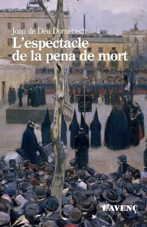 L'ESPECTACLE DE LA PENA DE MORT | 9788418680267 | DOMÈNECH, JOAN DE DÉU | Llibres Parcir | Llibreria Parcir | Llibreria online de Manresa | Comprar llibres en català i castellà online