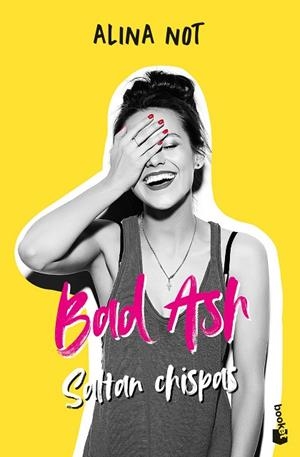 BAD ASH 1. SALTAN CHISPAS | 9788408268376 | NOT, ALINA | Llibres Parcir | Llibreria Parcir | Llibreria online de Manresa | Comprar llibres en català i castellà online