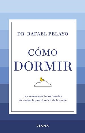 CÓMO DORMIR | 9788411190626 | PELAYO, RAFAEL | Llibres Parcir | Llibreria Parcir | Llibreria online de Manresa | Comprar llibres en català i castellà online