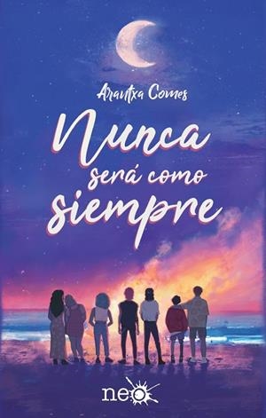 NUNCA SERÁ COMO SIEMPRE | 9788419655073 | COMES, ARANTXA | Llibres Parcir | Librería Parcir | Librería online de Manresa | Comprar libros en catalán y castellano online