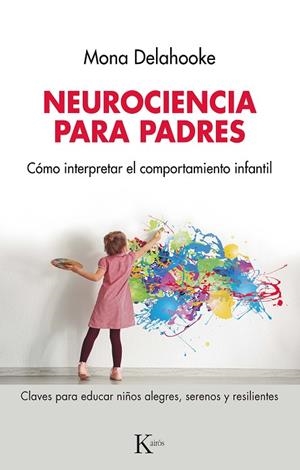 NEUROCIENCIA PARA PADRES | 9788411211291 | DELAHOOKE, MONA | Llibres Parcir | Llibreria Parcir | Llibreria online de Manresa | Comprar llibres en català i castellà online