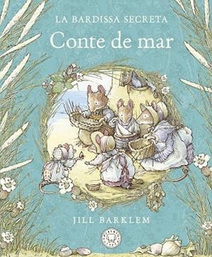 LA BARDISSA SECRETA. CONTE DE MAR. | 9788418733659 | BARKLEM, JILL | Llibres Parcir | Llibreria Parcir | Llibreria online de Manresa | Comprar llibres en català i castellà online