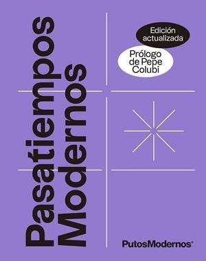 PASATIEMPOS MODERNOS VOL.1 (EDICIÓN ACTUALIZADA) | 9788413442204 | PUTOSMODERNOS | Llibres Parcir | Librería Parcir | Librería online de Manresa | Comprar libros en catalán y castellano online
