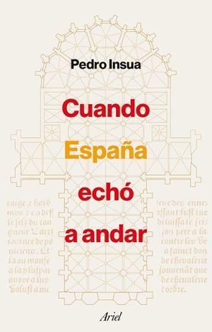 CUANDO ESPAÑA ECHÓ A ANDAR | 9788434433694 | INSUA, PEDRO | Llibres Parcir | Llibreria Parcir | Llibreria online de Manresa | Comprar llibres en català i castellà online