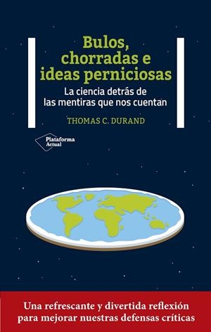 BULOS, CHORRADAS E IDEAS PERNICIOSAS | 9788419271327 | DURAND, THOMAS C. | Llibres Parcir | Llibreria Parcir | Llibreria online de Manresa | Comprar llibres en català i castellà online