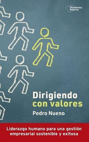DIRIGIENDO CON VALORES | 9788419655141 | NUENO, PEDRO | Llibres Parcir | Librería Parcir | Librería online de Manresa | Comprar libros en catalán y castellano online