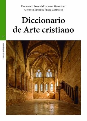 DICCIONARIO DE ARTE CRISTIANO | 9788418932007 | MONCLOVA GONZÁLEZ, FRANCISCO JAVIER / PÉREZ CAMACHO, ANTONIO MANUEL | Llibres Parcir | Librería Parcir | Librería online de Manresa | Comprar libros en catalán y castellano online