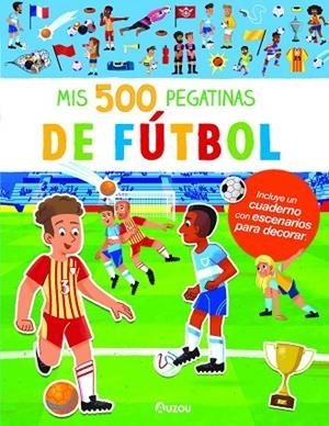 MIS 500 PEGATINAS DE FÚTBOL. | 9791039526562 | Llibres Parcir | Librería Parcir | Librería online de Manresa | Comprar libros en catalán y castellano online