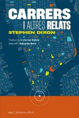 CARRERS I ALTRES RELATS | 9788419059123 | DIXON, STEPHEN | Llibres Parcir | Librería Parcir | Librería online de Manresa | Comprar libros en catalán y castellano online