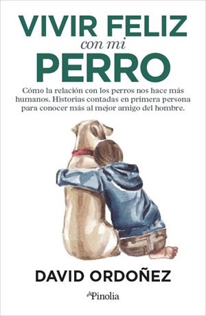 VIVIR FELIZ CON MI PERRO | 9788418965760 | Llibres Parcir | Librería Parcir | Librería online de Manresa | Comprar libros en catalán y castellano online