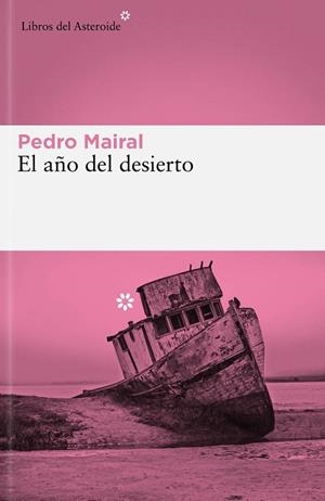 EL AÑO DEL DESIERTO | 9788419089427 | MAIRAL, PEDRO | Llibres Parcir | Llibreria Parcir | Llibreria online de Manresa | Comprar llibres en català i castellà online