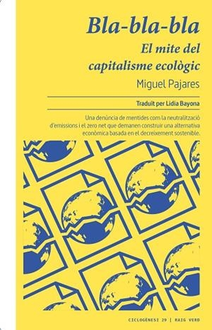 BLA-BLA-BLA. EL MITE DEL CAPITALISME ECOLÒGIC | 9788419206756 | PAJARES, MIGUEL | Llibres Parcir | Llibreria Parcir | Llibreria online de Manresa | Comprar llibres en català i castellà online