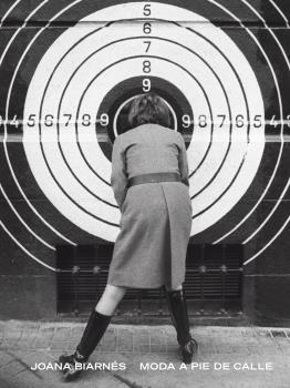 JOANA BIARNÉS. MODA A PIE DE CALLE | 9788419499769 | BIARNÉS, JOANA/CASAMARTINA I PARASSOLS, JOSEP | Llibres Parcir | Librería Parcir | Librería online de Manresa | Comprar libros en catalán y castellano online