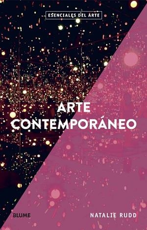 ESENCIALES ARTE. ARTE CONTEMPORÁNEO | 9788419499509 | RUDD, NATALIE | Llibres Parcir | Librería Parcir | Librería online de Manresa | Comprar libros en catalán y castellano online