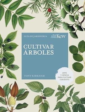 CULTIVAR ÁRBOLES | 9788419499141 | KIRKHAM, TONY/ROYAL BOTANIC GARDENS | Llibres Parcir | Librería Parcir | Librería online de Manresa | Comprar libros en catalán y castellano online