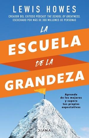 LA ESCUELA DE LA GRANDEZA | 9788411190633 | HOWES, LEWIS | Llibres Parcir | Llibreria Parcir | Llibreria online de Manresa | Comprar llibres en català i castellà online