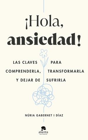 ¡HOLA, ANSIEDAD! | 9788413442211 | GABERNET I DÍAZ, NÚRIA | Llibres Parcir | Llibreria Parcir | Llibreria online de Manresa | Comprar llibres en català i castellà online