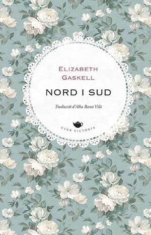 NORD I SUD | 9788418908972 | GASKELL, ELIZABETH | Llibres Parcir | Llibreria Parcir | Llibreria online de Manresa | Comprar llibres en català i castellà online