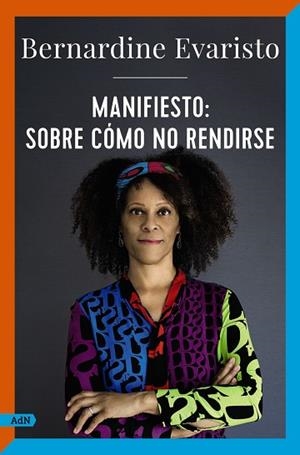 MANIFIESTO: SOBRE CÓMO NO RENDIRSE (ADN) | 9788411481502 | EVARISTO, BERNARDINE | Llibres Parcir | Librería Parcir | Librería online de Manresa | Comprar libros en catalán y castellano online