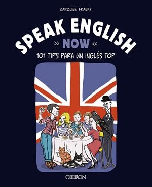 SPEAK ENGLISH NOW | 9788441547452 | FRANKS, CAROLINE | Llibres Parcir | Librería Parcir | Librería online de Manresa | Comprar libros en catalán y castellano online