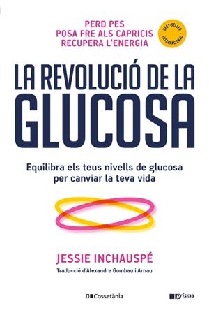 LA REVOLUCIÓ DE LA GLUCOSA | 9788413562452 | INCHAUSPÉ, JESSIE | Llibres Parcir | Llibreria Parcir | Llibreria online de Manresa | Comprar llibres en català i castellà online