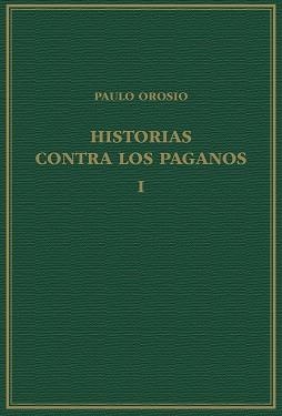 HISTORIAS CONTRA LOS PAGANOS, VOLUMEN I, LIBROS I-III | 9788400110314 | OROSIO, PAULO | Llibres Parcir | Librería Parcir | Librería online de Manresa | Comprar libros en catalán y castellano online