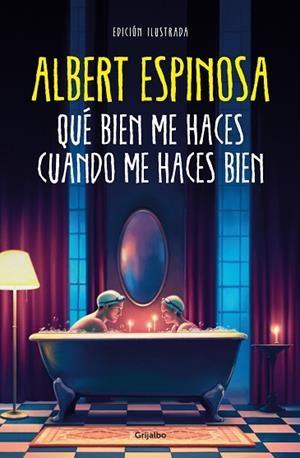 QUÉ BIEN ME HACES CUANDO ME HACES BIEN | 9788425363320 | ESPINOSA, ALBERT | Llibres Parcir | Llibreria Parcir | Llibreria online de Manresa | Comprar llibres en català i castellà online