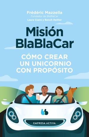 MISIÓN BLABLACAR | 9788416997756 | MAZZELLA, FRÉDÉRIC/REILLIER, LAURE CLAIRE/REILLIER, BENOIT | Llibres Parcir | Llibreria Parcir | Llibreria online de Manresa | Comprar llibres en català i castellà online