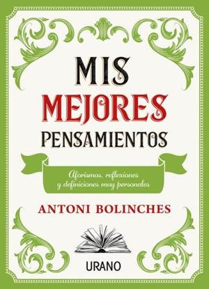 MIS MEJORES PENSAMIENTOS | 9788417694968 | BOLINCHES, ANTONI | Llibres Parcir | Llibreria Parcir | Llibreria online de Manresa | Comprar llibres en català i castellà online