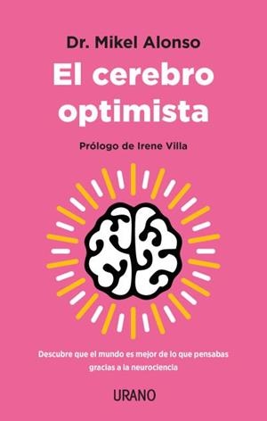 EL CEREBRO OPTIMISTA | 9788417694999 | ALONSO, MIKEL | Llibres Parcir | Llibreria Parcir | Llibreria online de Manresa | Comprar llibres en català i castellà online