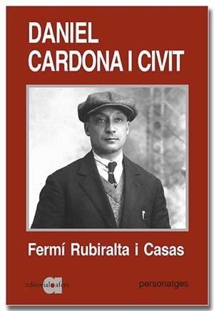 DANIEL CARDONA I CIVIT (1890-1943). UNA BIOGRAFIA POLÍTICA | 9788418618529 | RUBIRALTA I CASAS, FERMÍ | Llibres Parcir | Llibreria Parcir | Llibreria online de Manresa | Comprar llibres en català i castellà online