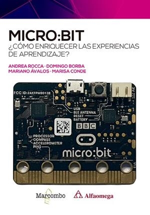 MICRO:BIT. ¿CÓMO ENRIQUECER LAS EXPERIENCIAS DE APRENDIZAJE? | 9788426735850 | ROCCA, ANDREA/BORBA, DOMINGO/ÁVALOS, MARIANO/CONDE, MARISA | Llibres Parcir | Llibreria Parcir | Llibreria online de Manresa | Comprar llibres en català i castellà online