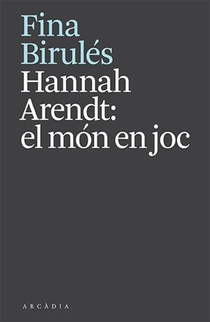 HANNAH ARENDT: EL MÓN EN JOC | 9788412592610 | BIRULÉS, FINA | Llibres Parcir | Llibreria Parcir | Llibreria online de Manresa | Comprar llibres en català i castellà online