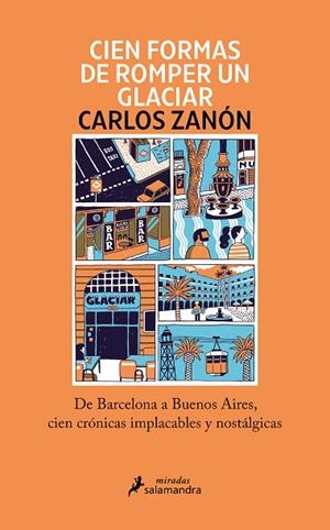 CIEN FORMAS DE ROMPER UN GLACIAR | 9788418968969 | ZANÓN, CARLOS | Llibres Parcir | Llibreria Parcir | Llibreria online de Manresa | Comprar llibres en català i castellà online
