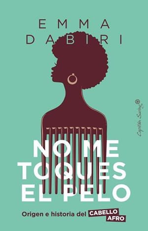 NO ME TOQUES EL PELO | 9788412619973 | DABIRI, EMMA | Llibres Parcir | Llibreria Parcir | Llibreria online de Manresa | Comprar llibres en català i castellà online