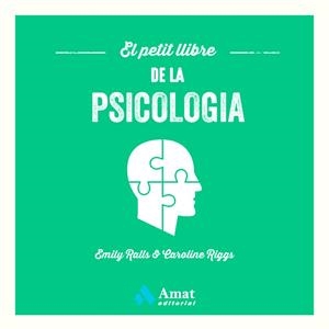 EL PETIT LLIBRE DE LA PSICOLOGIA | 9788419341358 | RALLS, EMILY/RIGGS, CAROLINE | Llibres Parcir | Librería Parcir | Librería online de Manresa | Comprar libros en catalán y castellano online