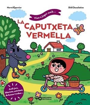 VINE A JUGAR AMB LA CAPUTXETA VERMELLA | 9788448959746 | ÉPARVIER, HERVÉ | Llibres Parcir | Llibreria Parcir | Llibreria online de Manresa | Comprar llibres en català i castellà online