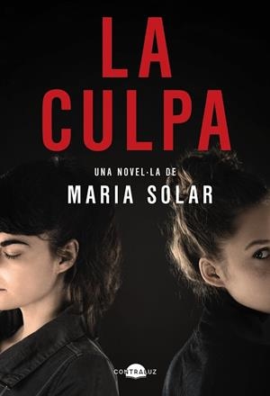 LA CULPA (EDICIÓ EN CATALÀ) | 9788418945588 | SOLAR, MARÍA | Llibres Parcir | Librería Parcir | Librería online de Manresa | Comprar libros en catalán y castellano online