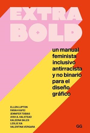 EXTRA BOLD | 9788425233777 | LUPTON, ELLEN/KAFEI, FARAH/TOBIAS, JENNIFER/HALSTEAD, JOSH A./SALES, KALEENA/XIA, LESLIE/VERGARA, VA | Llibres Parcir | Llibreria Parcir | Llibreria online de Manresa | Comprar llibres en català i castellà online