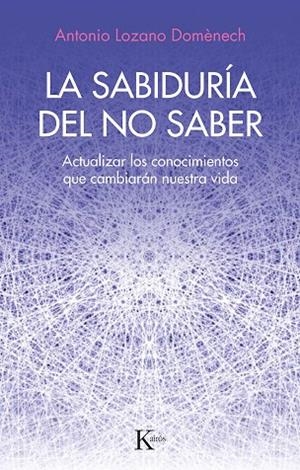 LA SABIDURÍA DEL NO SABER | 9788411211352 | DOMÉNECH, ANTONIO LOZANO | Llibres Parcir | Llibreria Parcir | Llibreria online de Manresa | Comprar llibres en català i castellà online