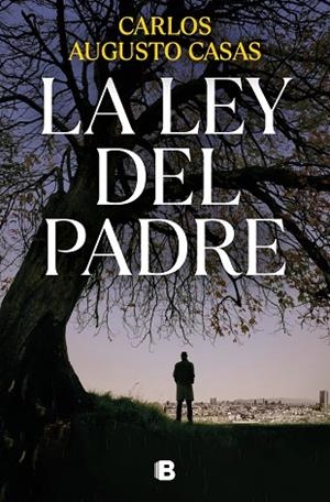 LA LEY DEL PADRE | 9788466672573 | CASAS, CARLOS AUGUSTO | Llibres Parcir | Librería Parcir | Librería online de Manresa | Comprar libros en catalán y castellano online