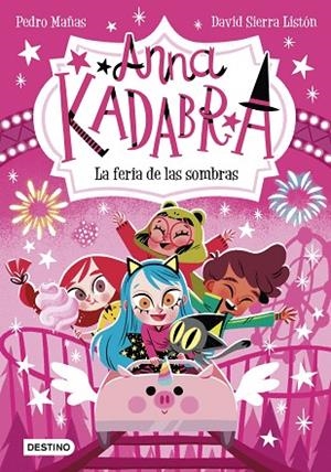 ANNA KADABRA 11. LA FERIA DE LAS SOMBRAS | 9788408269038 | MAÑAS, PEDRO / SIERRA LISTÓN, DAVID | Llibres Parcir | Llibreria Parcir | Llibreria online de Manresa | Comprar llibres en català i castellà online
