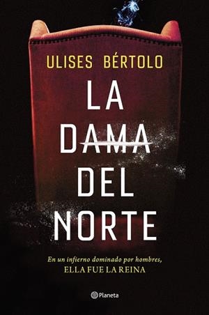 LA DAMA DEL NORTE | 9788408269267 | BÉRTOLO, ULISES | Llibres Parcir | Llibreria Parcir | Llibreria online de Manresa | Comprar llibres en català i castellà online