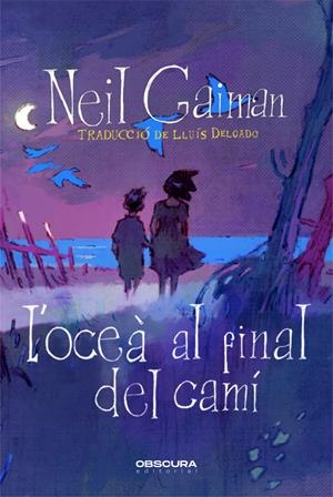 L'OCEÀ AL FINAL DEL CAMÍ | 9788412553086 | GAIMAN, NEIL | Llibres Parcir | Llibreria Parcir | Llibreria online de Manresa | Comprar llibres en català i castellà online