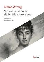 VINT-I-QUATRE HORES DE LA VIDA D'UNA DONA | 9788419630032 | ZWEIG, STEFAN | Llibres Parcir | Librería Parcir | Librería online de Manresa | Comprar libros en catalán y castellano online