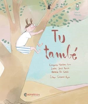 TU TAMBÉ | 9788419565341 | MARTÍNEZ CRUZ, ESTEFANIA/JULIÀ PERICH, IVETTE/TIÓ CATALÀ, AMÈLIA | Llibres Parcir | Librería Parcir | Librería online de Manresa | Comprar libros en catalán y castellano online