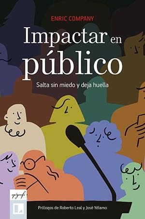 IMPACTAR EN PÚBLICO | 9788418735264 | COMPANY ARMENGOL , ENRIC | Llibres Parcir | Llibreria Parcir | Llibreria online de Manresa | Comprar llibres en català i castellà online