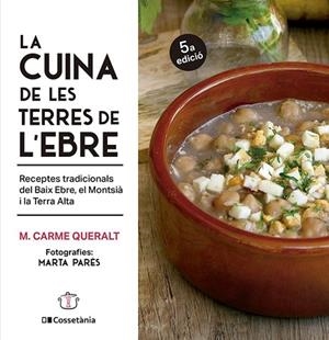 LA CUINA DE LES TERRES DE L'EBRE | 9788413562551 | QUERALT TOMÀS, CARME | Llibres Parcir | Llibreria Parcir | Llibreria online de Manresa | Comprar llibres en català i castellà online